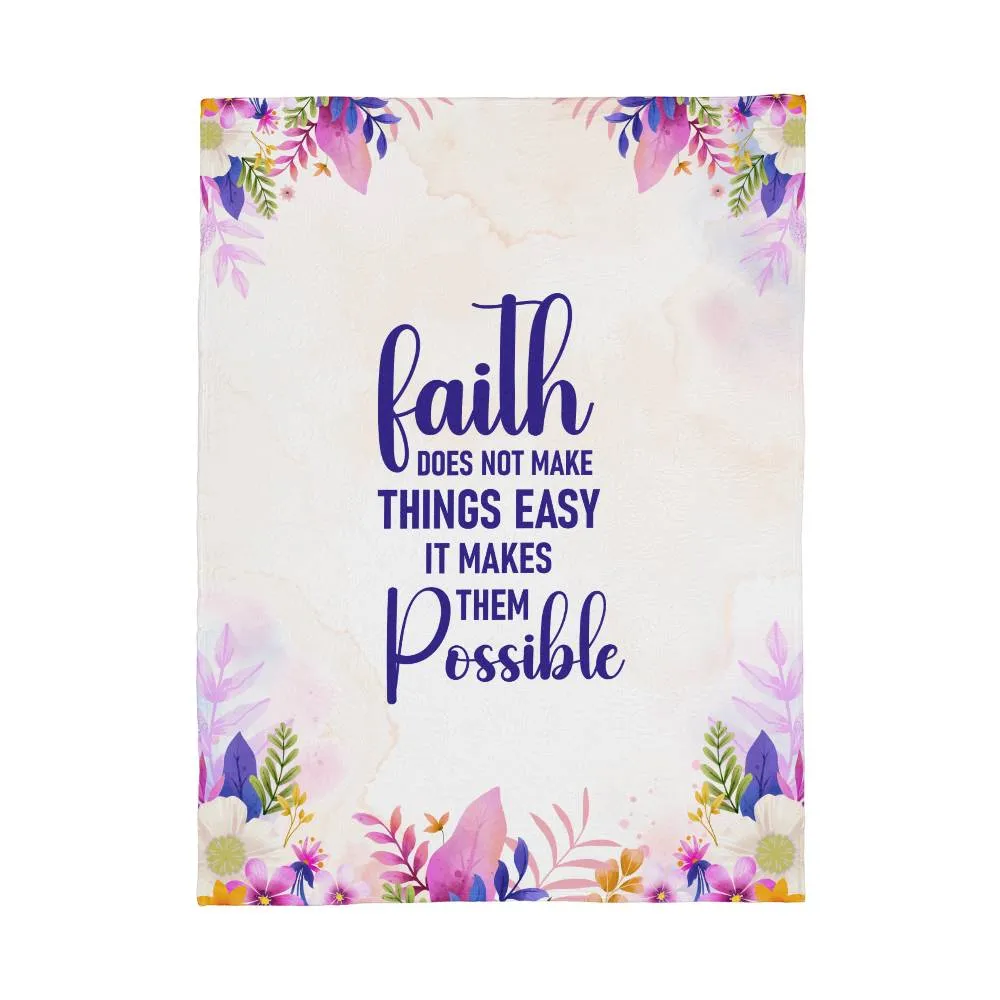 Faith Makes Things Possible Blanket