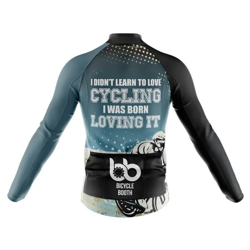 I was born loving it Thermal Club Jersey